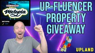 Upland Metaverse  UP-FLUENCER PROPERTY GIVEAWAY  Metopia celebrating Miles to the Metaverse win