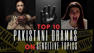 Top 10 Pakistani Dramas That Tackle Sensitive & Taboo Topics  Must Watch #pakistanidrama #drama