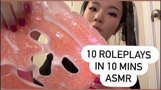 10 FAST roleplays in 10 mins-asmr