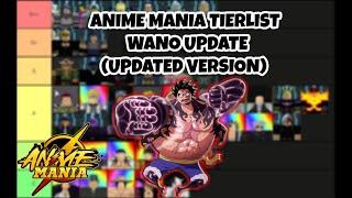ANIME MANIA WANO UPDATED TIER LIST AFTER BUFFS AND NERFS