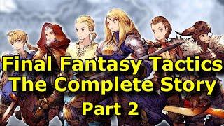 Final Fantasy Tactics The Complete Story - Part 2 Retro Lore