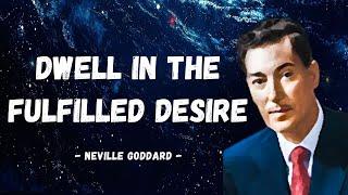 Neville Goddard  How To Live in the Fulfilled Desire Life Changing