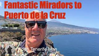 Fantastic Miradors to Puerto de la Cruz Tenerife