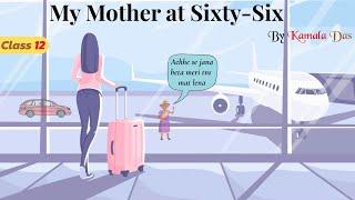 My Mother at 66 class 12 explanation in hindi animation  My mother at 66 class 12 in hindi