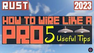 RUST Electrical  How To Wire Like a PRO - 5 Useful Tips - 2023