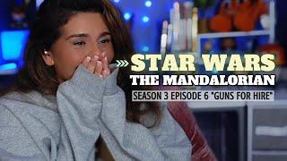 ⭐️ STAR WARS  REACTION⭐️THE MANDALORIAN  SEASON 3 EPISODE 6 GUNS FOR HIRE