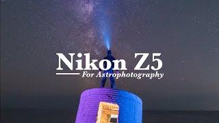 Nikon Z5 For Astrophotography.