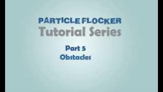 Particle Flocker - Tutorial Series Part 5