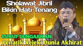 sholawat Jibril versi terbaru gus gendeng  penarik Rejeki Dunia Akhirat