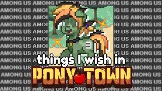 the UPDATE that I WISH is in ponytown