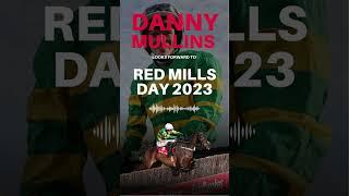 Danny Mullins looks forward to RED MILLS Day 2023