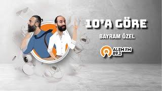 10A GÖRE - BAYRAM ÖZEL