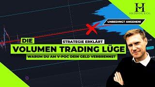 Die Volumen Trading Lüge - Warum du am V-POC dein Geld verbrennst