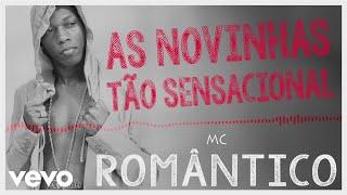 Mc Romântico - As Novinha Tão Sensacional Pseudo Vídeo