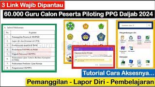 3 Link Wajib Dipantau Calon Peserta Piloting PPG Daljab 2024  Tutorial Akses Link PPG Daljab 2024