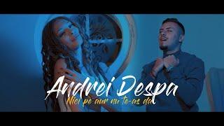 Andrei Despa - Nici pe aur nu-te as da  Official Video