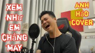 Xem Như Em Chẳng May - Chu Thúy Quỳnh x Trung Ngon  Anh Hảo Cover