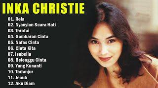 Inka Christie Full Album  Rela  Lady Rocker Indonesia 90an  Lagu Nostalgia Terbaik