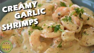 CREAMY GARLIC SHRIMP Garlic Shrimp Recipe Easy Garlic Buttered Shrimp Creamy Butter Garlic Prawns