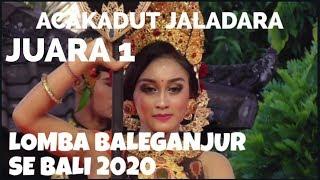 JUARA 1 LOMBA BALEGANJUR SE BALI 2020 - ACAKADUT JALADARA di SMKN 1 BANGLI