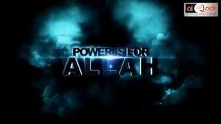 POWER IS FOR ALLAH - Muhammad Abdul Jabbar - ALQADRMEDIA.