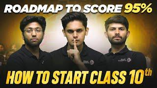 How To Start Class 10th 2024-25  RoadMap To Score 95% 