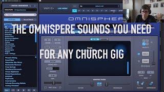 OMNISPHERE 2  The preset sounds you need to play any CHURCH GIG CCM  SershKeys