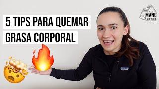 5 TIPS PARA QUEMAR GRASA CORPORAL  CONSTRUYE TU FLEXIBILIDAD METABOLICA  Manu Echeverri