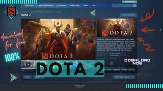 How To Download And Install Dota 2 For Free In Windows 1087 2022  Steam Games  Easy Steps 