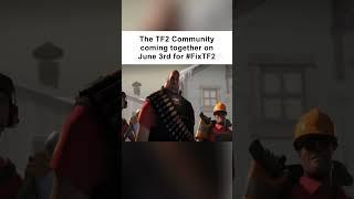 Save TF2 June 3rd ️ #fixtf2