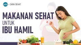 3 Makanan Sehat Untuk Ibu Hamil  Hidup Sehat tvOne