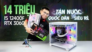 PC GAMING 14 TRIỆU SIÊU QUỐC DÂN KÈM TẢN NƯỚC  I5 12400F + RTX 3060