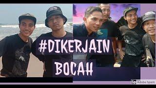 DIKERJAIN BOCAH