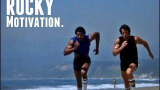 ROCKY - Training Motivation