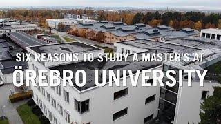 6 Reasons to Study a Masters Programme at Örebro University Sweden