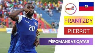 Frantzdy Pierrot vs Qatar Gold Cup  FHD