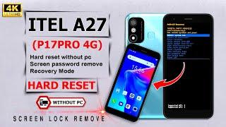 Itel A27 P17pro 4g Hard Reset Without Password How to Unlock Itel A27 Phone if Forgot Password