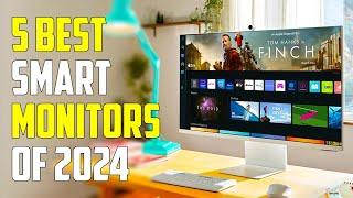 5 Best Smart Monitors 2024  Best Monitor 2024