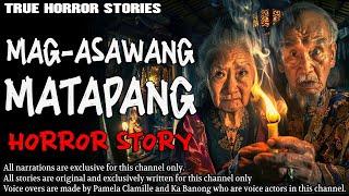 MAG-ASAWANG MATAPANG HORROR STORY  True Horror Stories  Tagalog Horror