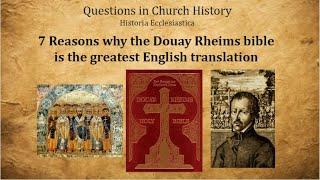 7 Reasons why the Douay Rheims Bible is the Greatest English Translation