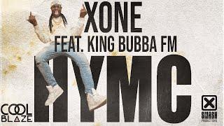 Xone Feat. King Bubba FM - HYMC  2021 Soca  Trinidad