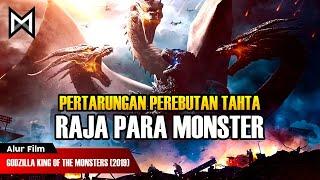 PERTARUNGAN PEREBUTAN TAHTA RAJA PARA MONSTER  ALUR FILM GODZILLA KING OF THE MONSTERS 2019