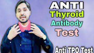 Thyroid Peroxidase Antibody Test  Anti TPO Test