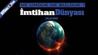 İMTİHAN DÜNYASINDA YALNIZ DEĞİLİZ 