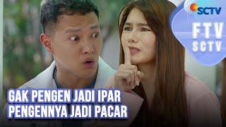 FTV SCTV Hardi Fadhillah & Indah Nicole - Gak Pengen Jadi Ipar Pengennya Jadi Pacar