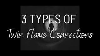 Types of Twin Flame Connections + Signs