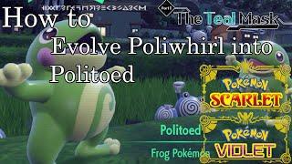 Pokemon Scarlet and Violet - How to Evolve Poliwhirl into Politoed