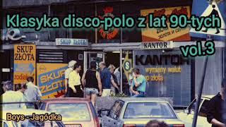 Klasyka disco-polo z lat 90-tych vol.3