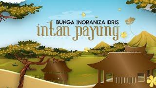 Bunga - Intan Payung feat. Noraniza Idris Official Lyric Video