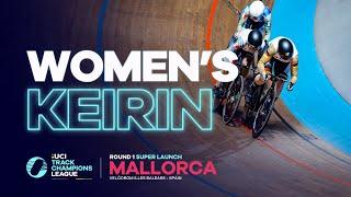 Womens keirin final - Mallorca  2022 UCI Track Champions League